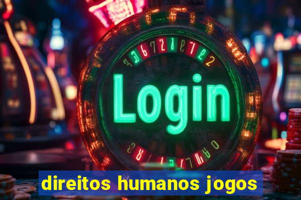 direitos humanos jogos